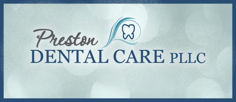 Preston Dental Care, PLLC Preston Dental Care, PLLC