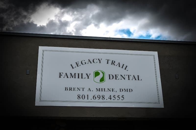Legacy Trail Family Dental; Brent A. Milne DMD -Layton, West Layton, Kaysville